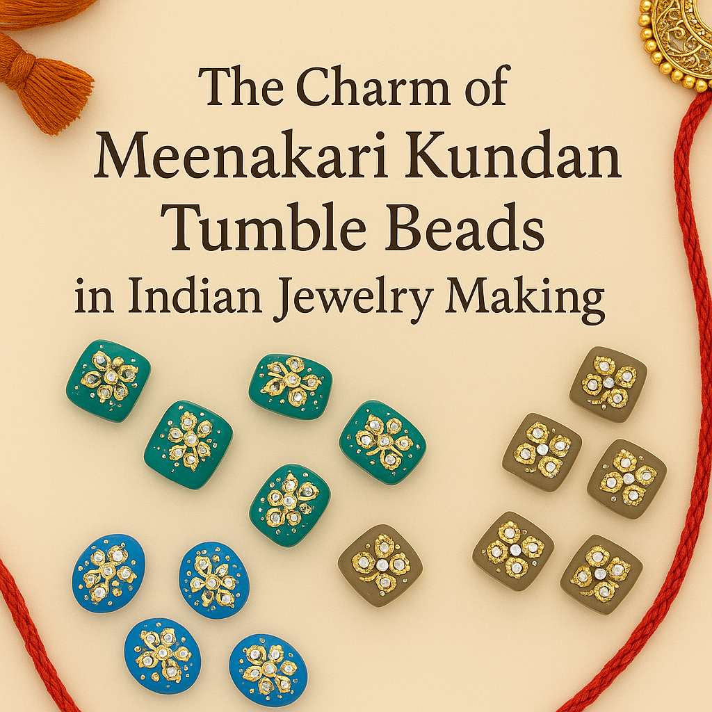 The Charm of Meenakari Kundan Tumble Beads in Indian Jewelry Making